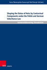 Buchcover Shaping the Status of Heirs by Contractual Components under the Polish and German Inheritance Law
