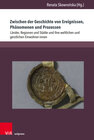 Buchcover Zwischen der Geschichte von Ereignissen, Phänomenen und Prozessen