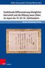 Buchcover Funktionale Differenzierung königlicher Herrschaft und die Bildung neuer Eliten im Japan des 12. bis 14. Jahrhunderts