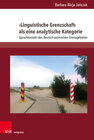 Buchcover ›Linguistische Grenzschaft‹ als eine analytische Kategorie