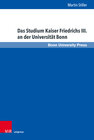 Buchcover Das Studium Kaiser Friedrichs III. an der Universität Bonn