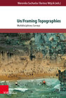 Buchcover Un/Framing Topographies
