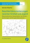 Buchcover Geschlechterorientierungen zwischen Kindheit und Jugend