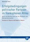 Buchcover Erfolgsbedingungen politischer Parteien im frankophonen Afrika