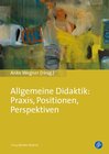Buchcover Allgemeine Didaktik: Praxis, Positionen, Perspektiven