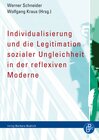 Buchcover Individualisierung und die Legitimation sozialer Ungleichheit in der reflexiven Moderne