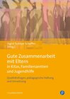 Buchcover Gute Zusammenarbeit mit Eltern in Kitas, Familienzentren und Jugendhilfe