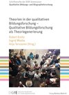 Buchcover Theorien in der qualitativen Bildungsforschung – Qualitative Bildungsforschung als Theoriegenerierung