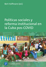 Buchcover Políticas sociales y reforma institucional en la Cuba pos-COVID