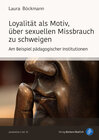 Buchcover Loyalität als Motiv, über sexuellen Missbrauch zu schweigen