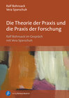 Buchcover Die Theorie der Praxis und die Praxis der Forschung