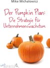Buchcover Der Pumpkin Plan: Die Strategie für Unternehmenswachstum
