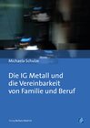 Buchcover Die IG Metall und die Vereinbarkeit von Familie und Beruf