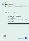 Buchcover Deutsche Politik in Westafrika / Der Friedensprozess in Mali / Politique ouest-africaine de l’Allemagne / Le processus d