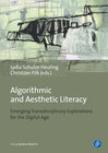 Buchcover Algorithmic and Aesthetic Literacy