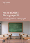 Buchcover Meine deutsche Bildungsrepublik