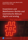 Buchcover Inszenieren und Mobilisieren: Rechte und islamistische Akteure digital und analog