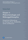 Buchcover Körper in Phänomenologie und Bildungsphilosophie