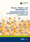 Buchcover Fliesen-, Platten- und Mosaikleger/ Fliesen-, Platten- und MosaiklegerinAusbaufacharbeiter/Ausbaufacharbeiterin