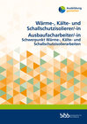 Buchcover Wärme-, Kälte- und Schallschutzisolierer/Wärme-, Kälte- und Schallschutzisoliererin Ausbaufacharbeiter/Ausbaufacharbeite