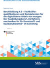 Buchcover Berufsbildung 4.0 – Fachkräftequalifikationen und Kompetenzen für die digitalisierte Arbeit von morgen: Der Ausbildungsb