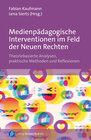 Buchcover Medienpädagogische Interventionen im Feld der Neuen Rechten