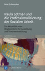 Buchcover Paula Lotmar und die Professionalisierung der Sozialen Arbeit