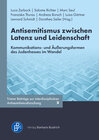 Buchcover Antisemitismus zwischen Latenz und Leidenschaft