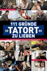 Buchcover 111 Gründe, 'Tatort' zu lieben
