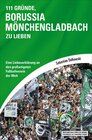 Buchcover 111 Gründe, Borussia Mönchengladbach zu lieben