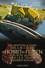Buchcover DER INOFFIZIELLE GUIDE VON A BIS Z ZU DEN 'HOBBIT'-FILMEN VON PETER JACKSON NACH J.R.R. TOLKIENS GROSSEM ROMAN