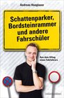 Buchcover Schattenparker, Bordsteinrammer und andere Fahrschüler