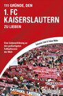 Buchcover 111 Gründe, den 1. FC Kaiserslautern zu lieben
