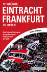 Buchcover 111 Gründe, Eintracht Frankfurt zu lieben