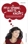 Buchcover Pfui Spinne, Watte, Knopf!
