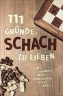 Buchcover 111 Gründe, Schach zu lieben