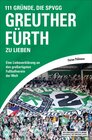 Buchcover 111 Gründe, die SpVgg Greuther Fürth zu lieben