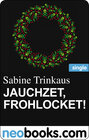 Buchcover Jauchzet, frohlocket! (neobooks Single)