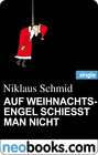 Buchcover Auf Weihnachtsengel schießt man nicht (neobooks Single)