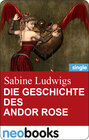 Buchcover Die Geschichte des Andor Rose (neobooks Singles)