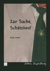 Buchcover Zur Sache, Schätzken! - Edition Single Shorty
