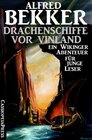 Buchcover Drachenschiffe vor Vinland: Ein Wikinger-Abenteuer für junge Leser
