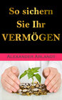 Buchcover So sichern Sie Ihr Vermögen