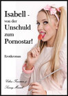 Buchcover Isabell - von der Unschuld zum Pornostar!