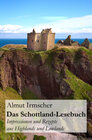Buchcover Das Schottland-Lesebuch: Impressionen und Rezepte aus Highlands und Lowlands