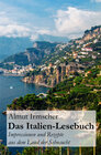 Buchcover Das Italien-Lesebuch: Impressionen aus dem Land der Sehnsucht