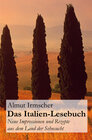 Buchcover Das Italien-Lesebuch: Neue Impressionen aus dem Land der Sehnsucht