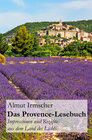 Buchcover Das Provence-Lesebuch: Impressionen und Rezepte aus dem Land des Lichts