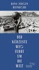 Buchcover Der kürzeste Weg führt um die Welt