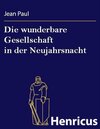 Buchcover Die wunderbare Gesellschaft in der Neujahrsnacht